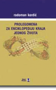 Prolegomena za enciklopediju kraja jednog života